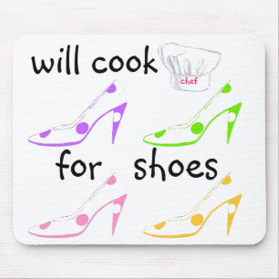 Mousepad Faça-o - cozinhará para o humor dos calçados
