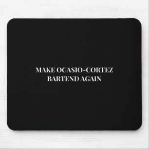 Mousepad Faça Ocasio Cortez Rtend Novamente Presente Engraç