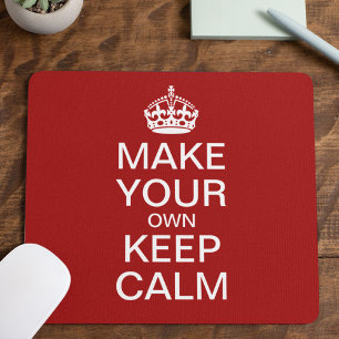 Mousepad Faça seus próprios manter a calma e continuar