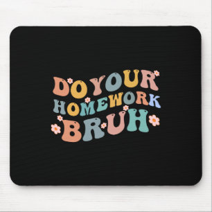 Mousepad Façam O Seu Trabalho De Casa No Ensino Médio?