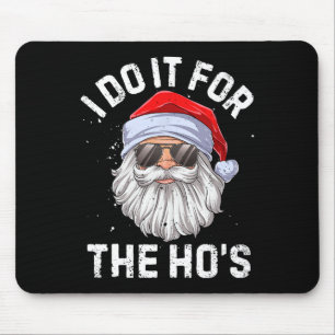 Mousepad Faço isso pelo Natal inapropriado da Ho