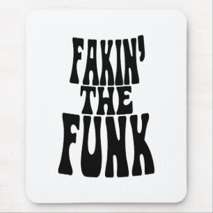 Mousepad Fakin' the Funk