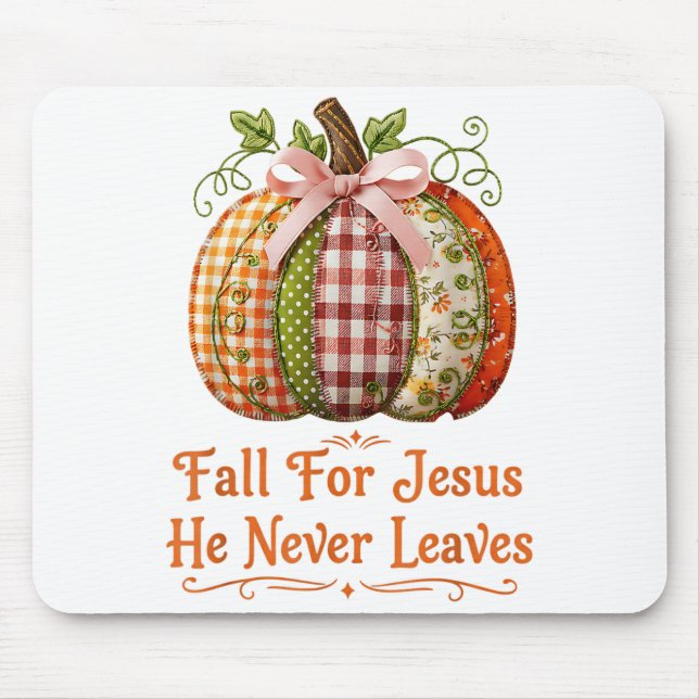 Mousepad Fall For Jesus He Never Leaves Pumpkin Patchwork C (Frente)