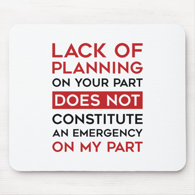 Mousepad Falta De Planejamento (Frente)