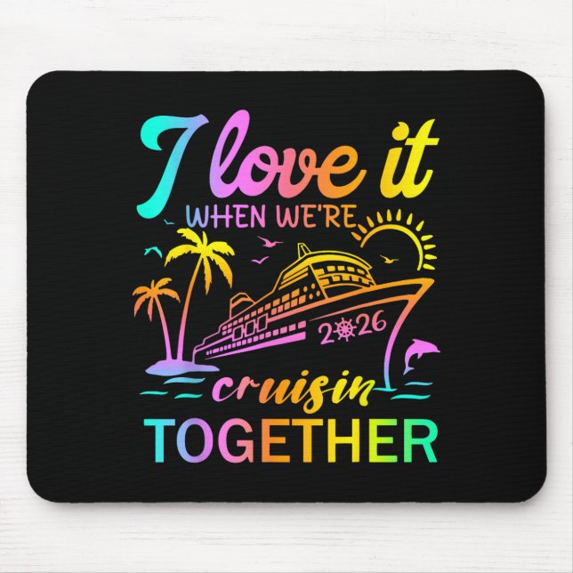 Mousepad Family Cruise 2026 I Love It When We're Cruisin' T (Frente)
