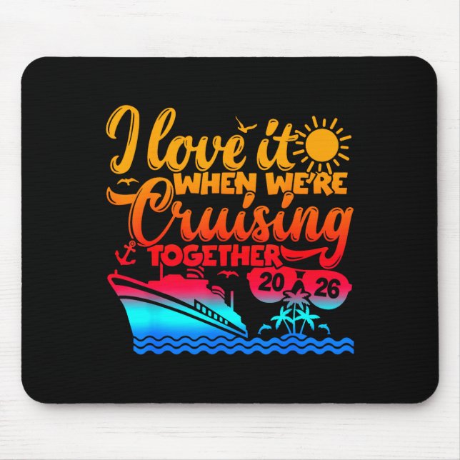 Mousepad Family Cruise 2026 I Love It When We're Cruisin' T (Frente)