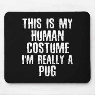 Mousepad Fantasia Humana Eu Sou Realmente Um Pug Funny Hall
