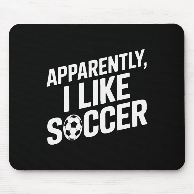 Mousepad Fãs de Futebol Aparentemente Eu Gosto de Futebol J (Frente)