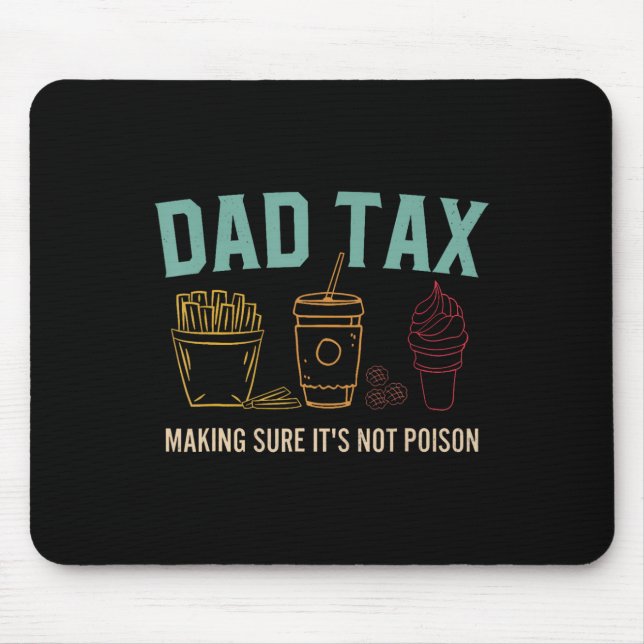 Mousepad Fazer de impostos com certeza que não é Pai Dia de (Frente)