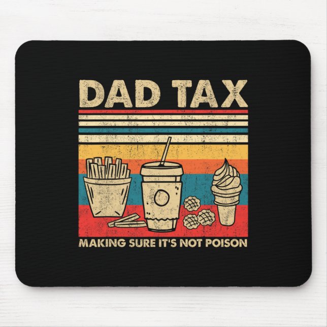 Mousepad Fazer de impostos com certeza que não é Pai Dia de (Frente)