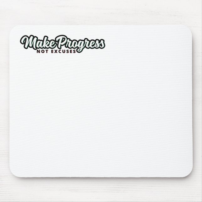 Mousepad Fazer Progresso Não Escusa (Frente)