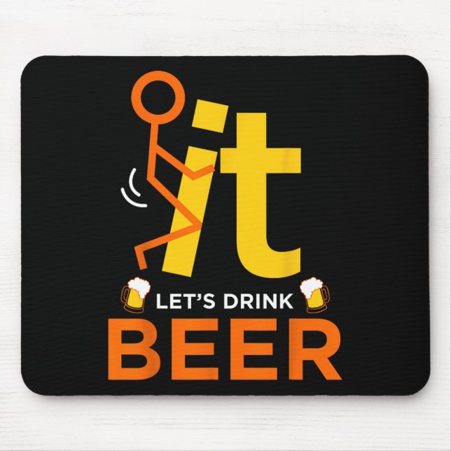 Mousepad Fck It Vamos Drink Beer - Bebendo Engraçado (Frente)