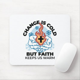 Mousepad Fé nos mantém aquecidos - Uplifando a Trabalho de