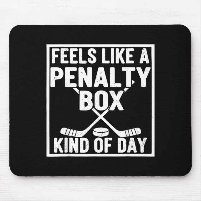 Mousepad Feels Like A Penalty Box Kind Of Day Hockey Player (Frente)