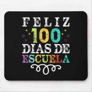 Mousepad Feliz 100 Dias De Escuela Espanhol 100 Dias De Sch