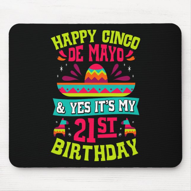 Mousepad Feliz Cinco De Mayo E Sim É Meu 21º Aniversário  (Frente)