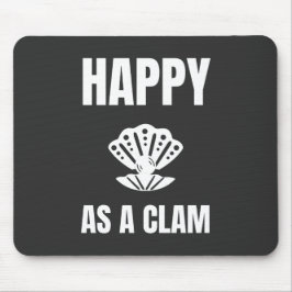 Mousepad Feliz como um Clam