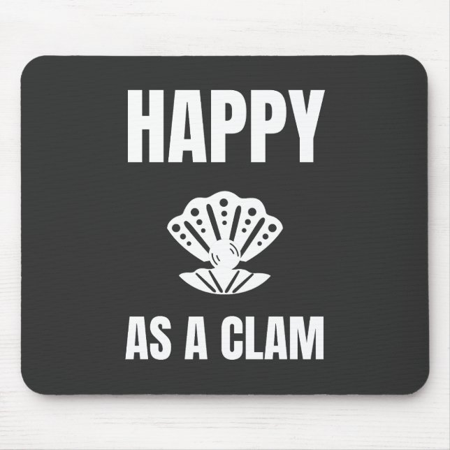 Mousepad Feliz como um Clam (Frente)
