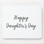 Mousepad Feliz dia das filhas é.ple texto de nome mínimo pa<br><div class="desc">Design</div>