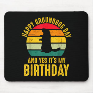 Mousepad Feliz Dia do Groundhog E Sim É Meu Aniversário Eng