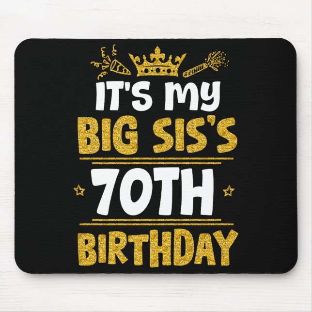 Mousepad Feliz É Meu 70º Aniversário da Minha Irmã Mais Vel (Frente)