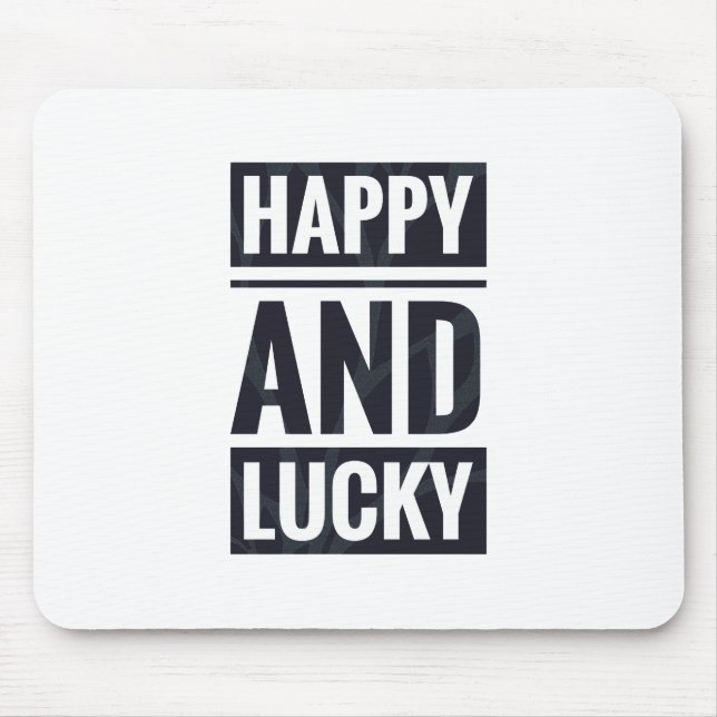 Mousepad Feliz e sortudo (Frente)