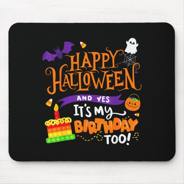 Mousepad Feliz Halloween E Sim É Meu Aniversário Halloween (Frente)