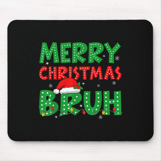 Mousepad Feliz Natal Bruh Meme Engraçado Dizendo Meninos (Frente)