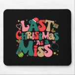 Mousepad Feliz Natal Meu Último Natal Como Mis<br><div class="desc">Feliz Natal Meu Último Natal Como Menina Noiva</div>