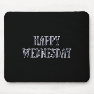 Mousepad Feliz Quarta-feira Motivação Citação Engraçada Hum