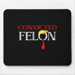 Mousepad Felon Donald Trump Guilty O Bloqueou Na Prisão Tru