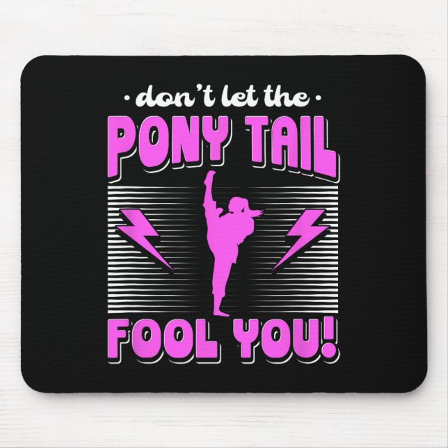 Mousepad Female Karate Fighter Don't Let The Pony Tail Fool (Frente)