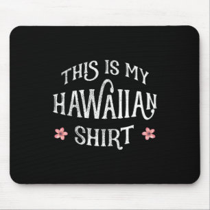 Mousepad Férias de Verão Divertido Esta É Minha Camisa Hava