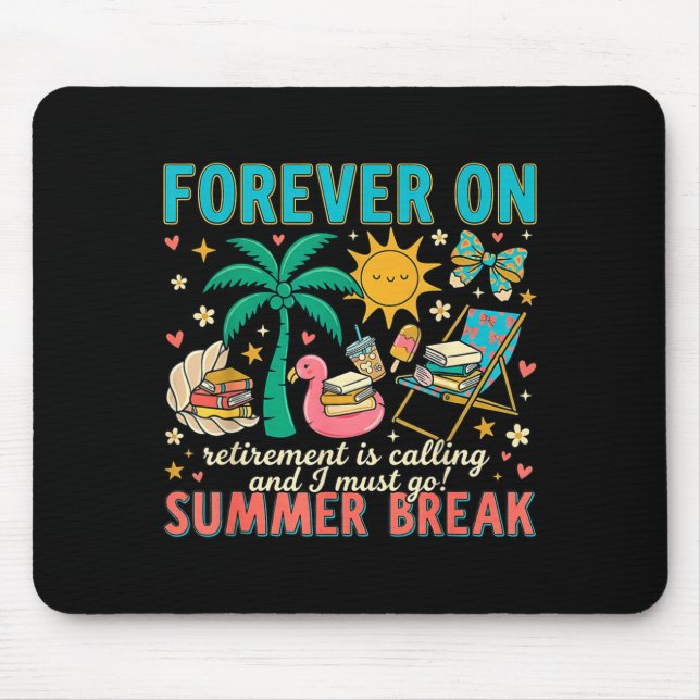 Mousepad Férias de Verão Eterna Aposentadoria Professor Fim (Frente)