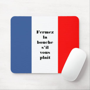 Mousepad Fermez la bouche Bandeira tricolor francesa