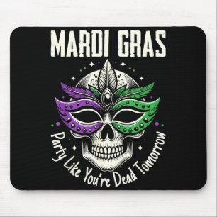 Mousepad Festa Como Se Você Estivesse Morto Amanhã Mardi Gr
