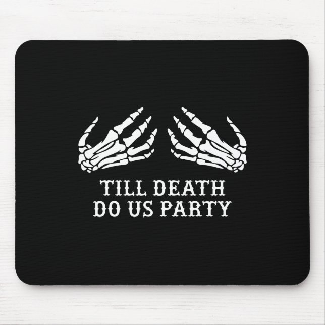 Mousepad Festa de Despedida de Solteira Até que a Morte Nos (Frente)