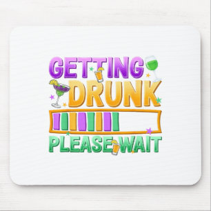 Mousepad Ficando Bêbado Por Favor Aguarde Divertido Mardi G