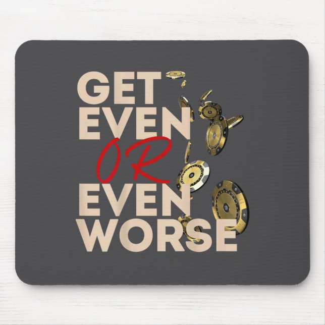 Mousepad Ficar Quite ou Ficar Ainda Pior Jogando em Las Veg (Frente)
