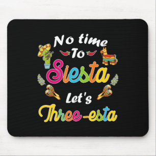 Mousepad Fiesta Mexicana De 3 Anos Sem Tempo Para Siesta Va
