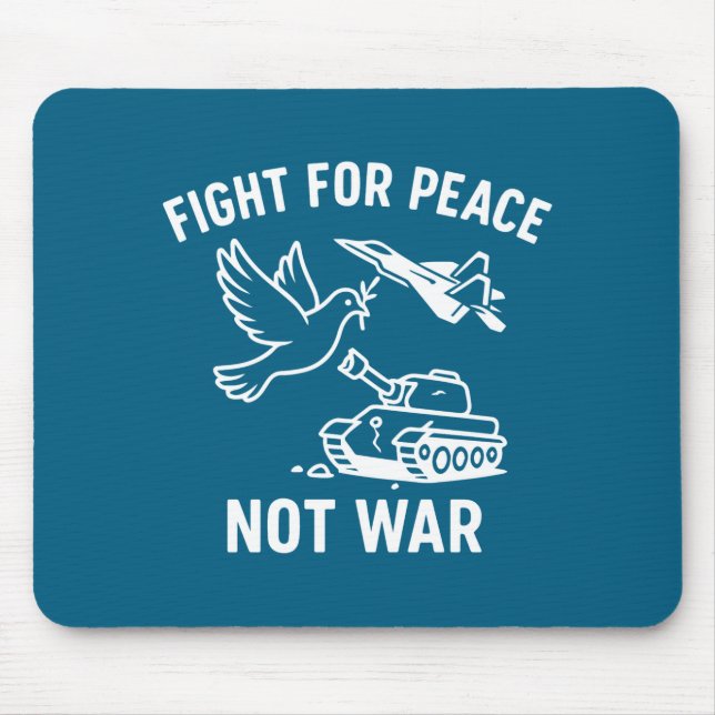 Mousepad Fight For Peace Not War Anti War Stateme  (Frente)
