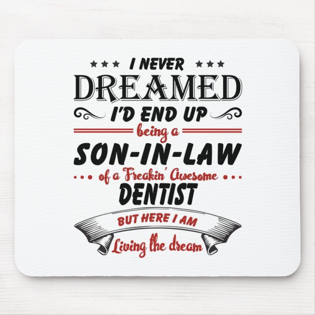 Mousepad Filho Na Lei De Um Fantástico Dentista (Frente)
