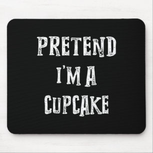 Mousepad Fingir que sou Cupcake Casais de fantasia de Hallo
