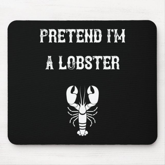 Mousepad Fingir que sou lagosta no último minuto, Shi. (Frente)