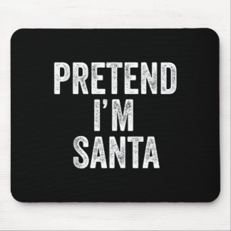 Mousepad Fingir que sou Papai Noel Roupa engraçada de Natal