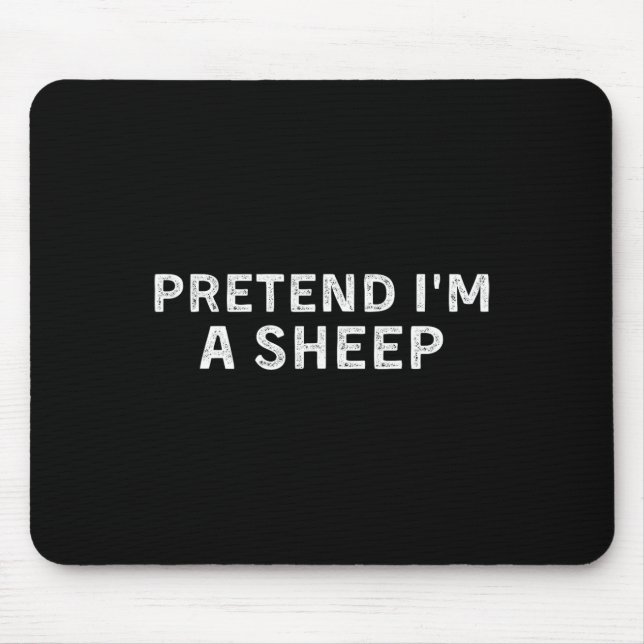 Mousepad Fingir que sou um carneiro de camisa de carneiro F (Frente)