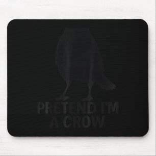 Mousepad Fingir Que Sou Um Corvo Fantasia Divertida de Corv