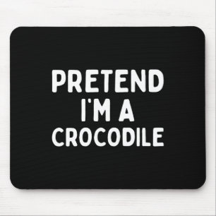 Mousepad Fingir que sou um crocodilo Diversão Lpreguiçosa d