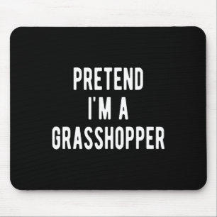 Mousepad Fingir Que Sou Um Insetos De Figurino De Grho