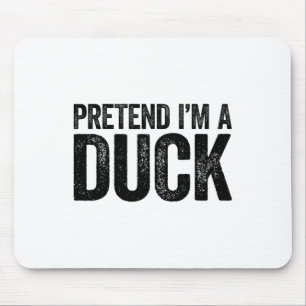 Mousepad Fingir que sou um pato que combina com crianças.